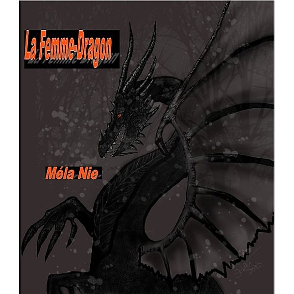 La Femme-Dragon, Méla Nie