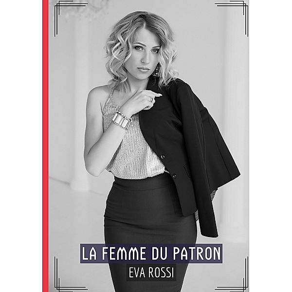 La Femme du Patron, Eva Rossi