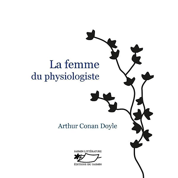 La Femme du physiologiste, Arthur Conan Doyle