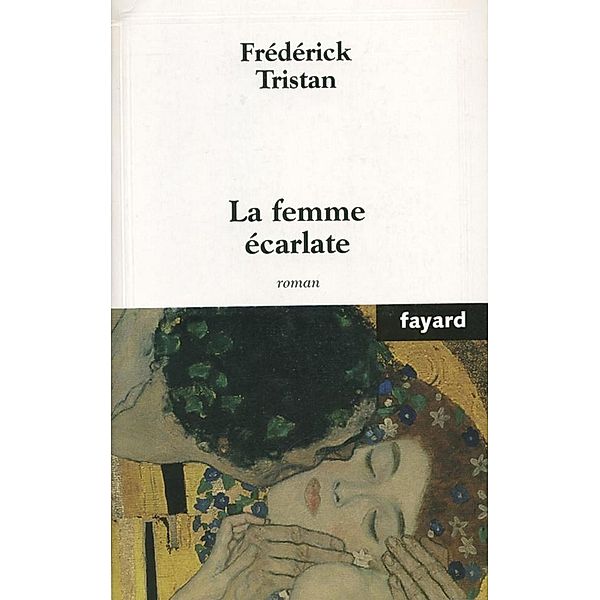 La femme écarlate / Littérature Française, Frédérick Tristan