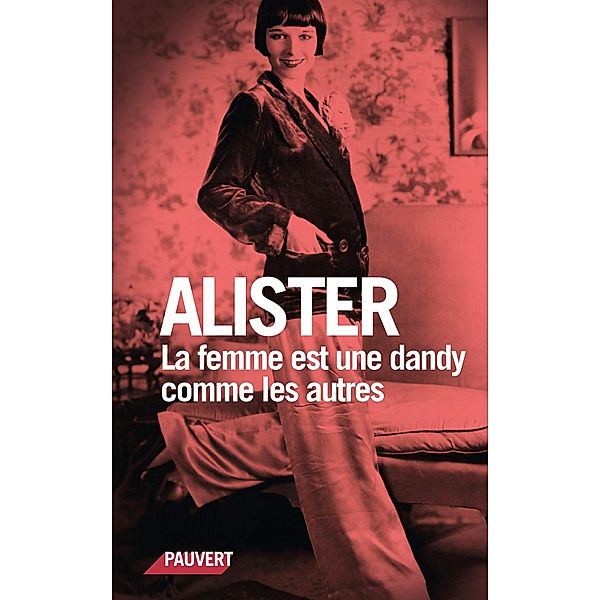 La femme est une dandy comme les autres / Littérature française, Alister
