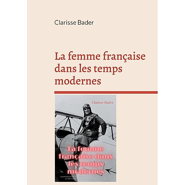 La femme française dans les temps modernes, Clarisse Bader