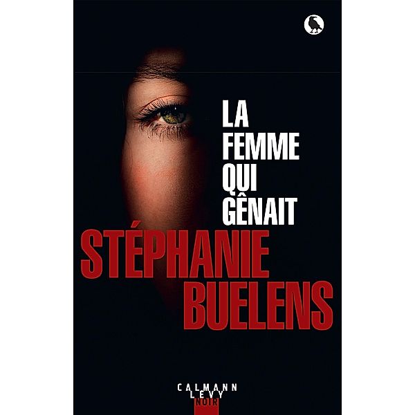 La femme qui gênait / Cal-Lévy- R. Pépin, Stéphanie Buelens