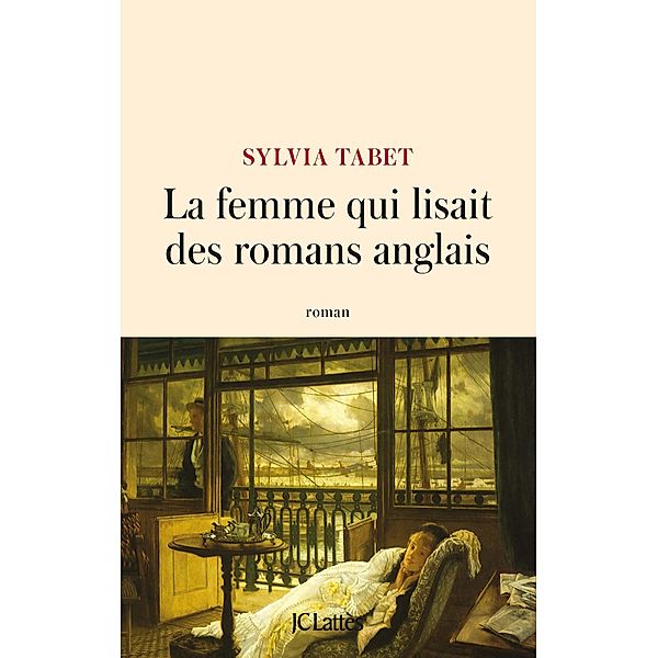 La femme qui lisait des romans anglais / Littérature française, Sylvia Tabet