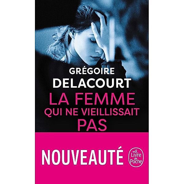 La Femme qui ne vieillissait pas, Grégoire Delacourt