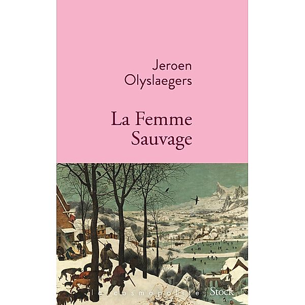 La femme sauvage / La cosmopolite, Jeroen Olyslaegers