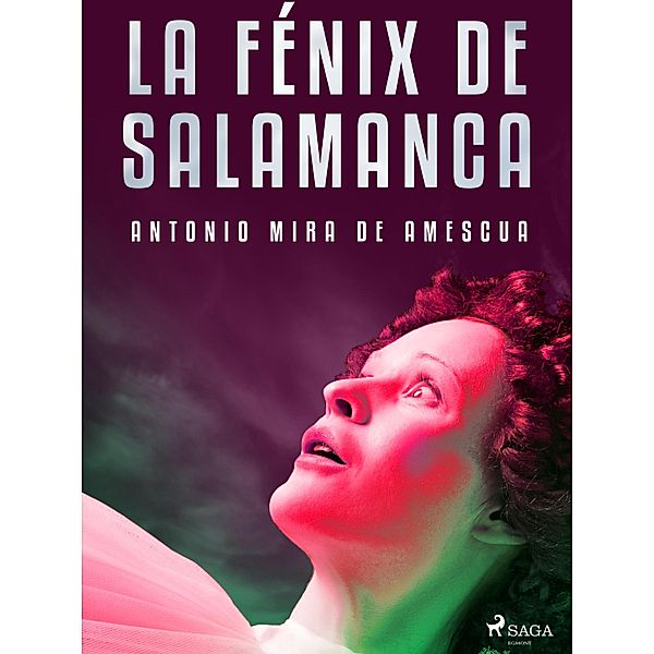 La Fénix de Salamanca, Antonio Mira de Amescua