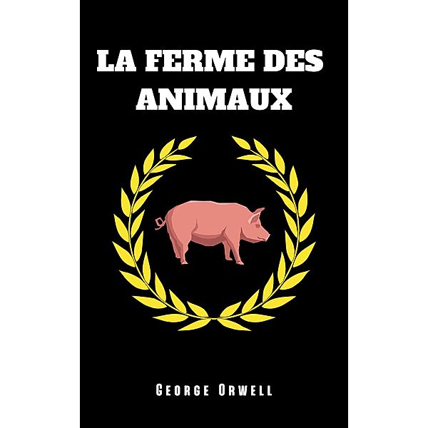 La ferme des animaux, George Orwell