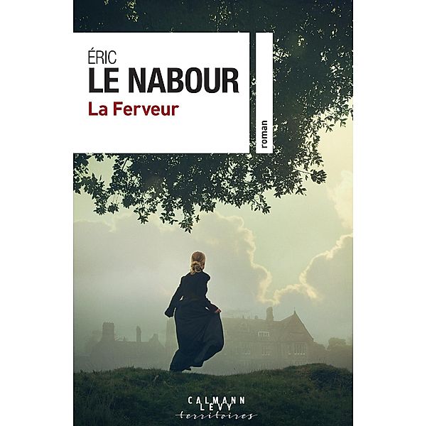La Ferveur / Cal-Lévy-Territoires, Eric Le Nabour