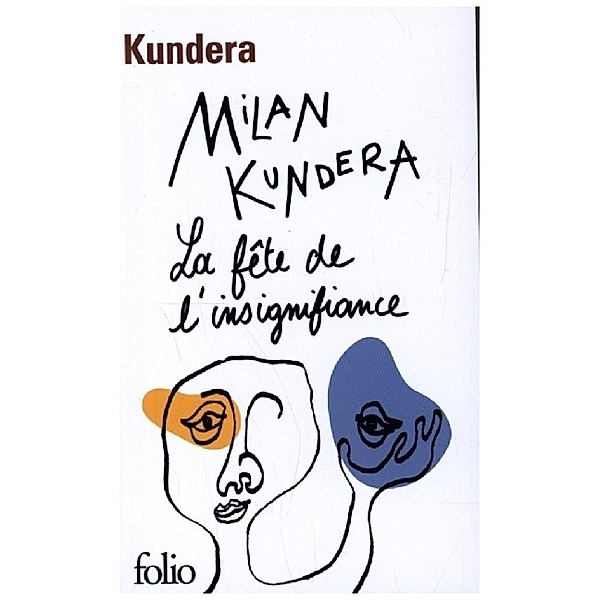 La fête de l'insignifiance, Milan Kundera