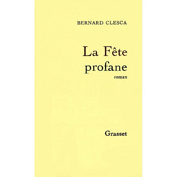 La fête profane / Littérature Française, Bernard Clesca