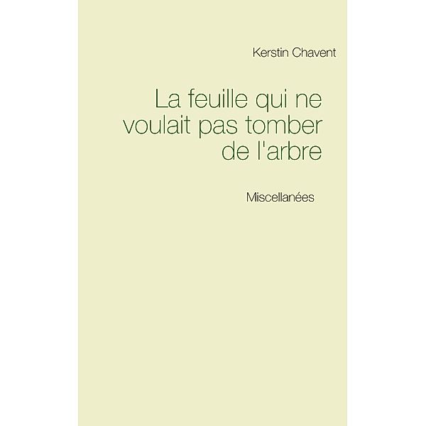 La feuille qui ne voulait pas tomber de l'arbre, Kerstin Chavent