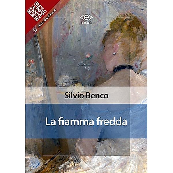 La fiamma fredda / Liber Liber, Silvio Benco