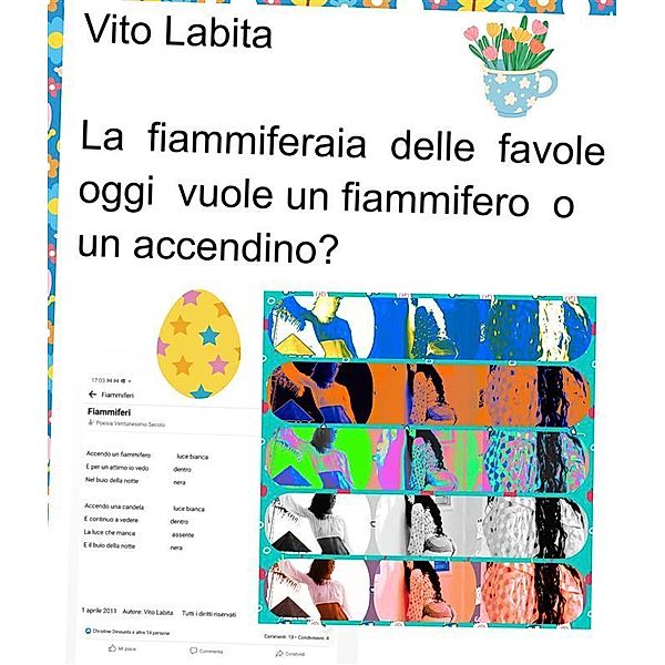 La fiammiferaia delle favole oggi vuole un fiammifero o un accendino?, Labita Vito