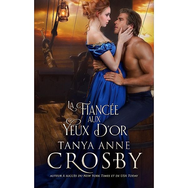 La Fiancée aux yeux d'or, Tanya Anne Crosby