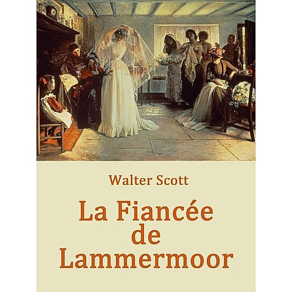 La Fiancée de Lammermoor, Walter Scott