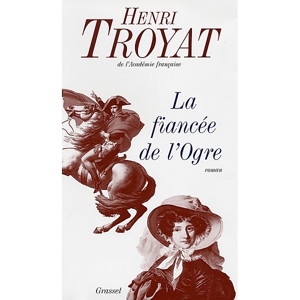 La fiancée de l'ogre / Littérature Française, Henri Troyat