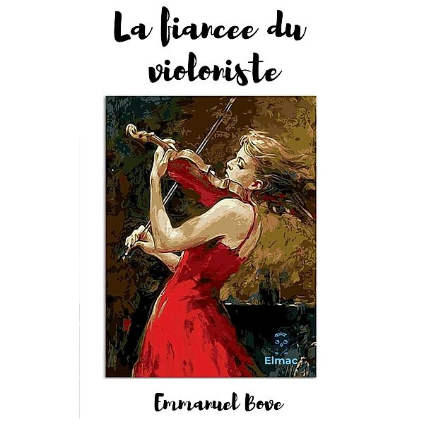 La fiancée du violoniste, Emmanuel Bove