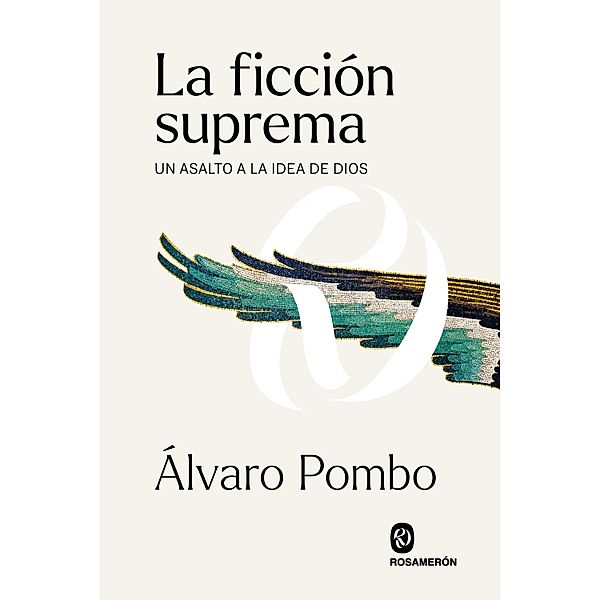 La ficción suprema, Álvaro Pombo