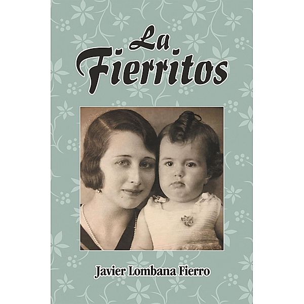 La Fierritos, Javier Lombana Fierro