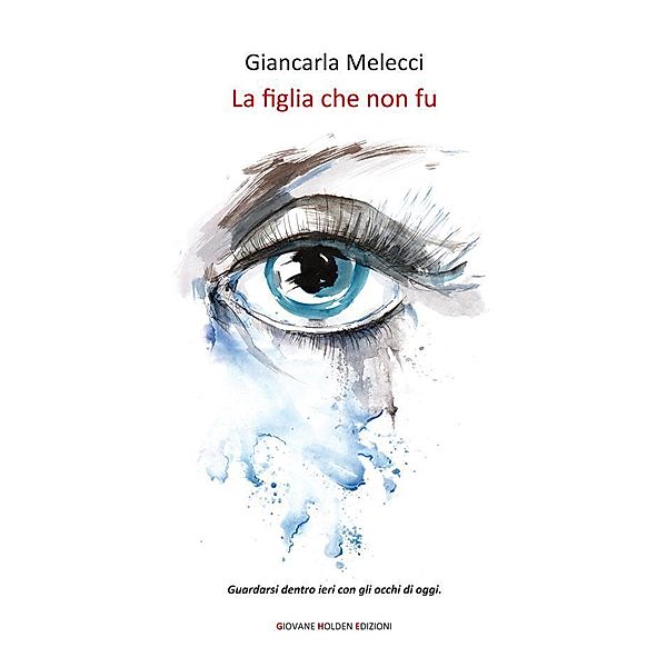 La figlia che non fu, Giancarla Melecci