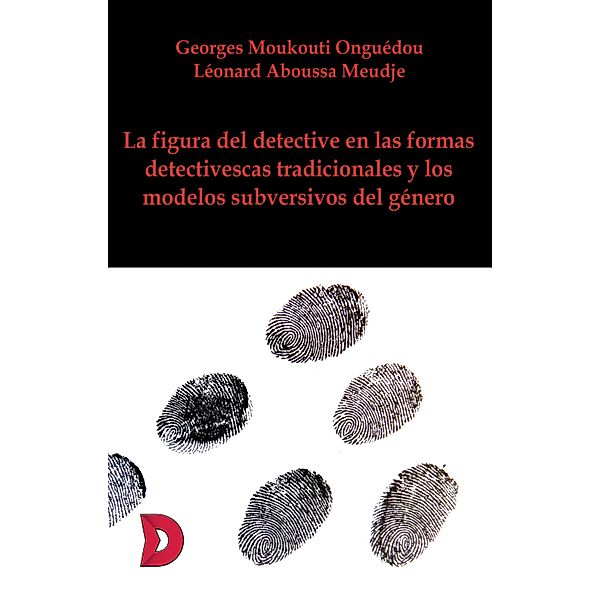 La figura del detective en las formas detectivescas tradicionales, Georges Moukouti Onguédou, Léonard Aboussa Meudje