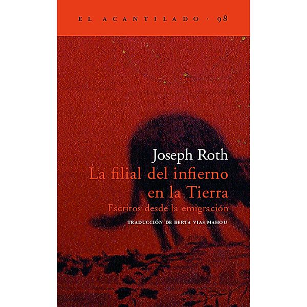La filial del infierno en la Tierra / El Acantilado Bd.98, Joseph Roth