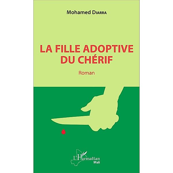 La fille adoptive du chérif. Roman, Diarra Mohamed Diarra