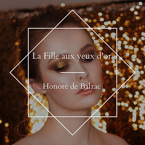 La Fille aux yeux d'or, Honoré de Balzac