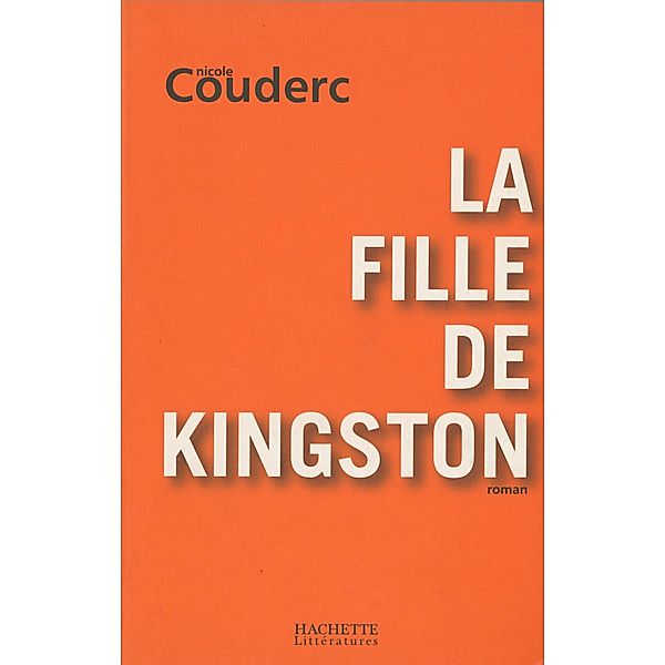 La fille de Kingston / Littérature, Nicole Couderc