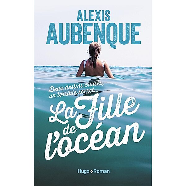 La fille de l'océan / Thriller, Alexis Aubenque