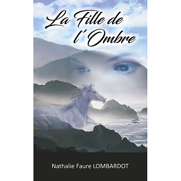 La fille de l'ombre, Nathalie Faure Lombardot