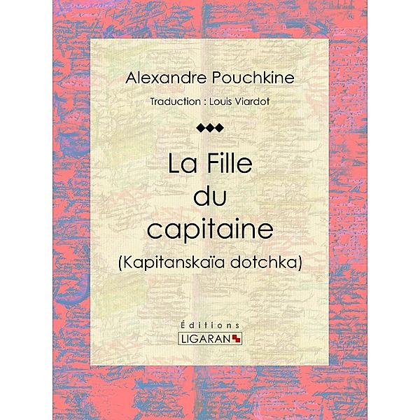 La Fille du capitaine, Alexandre Pouchkine, Ligaran