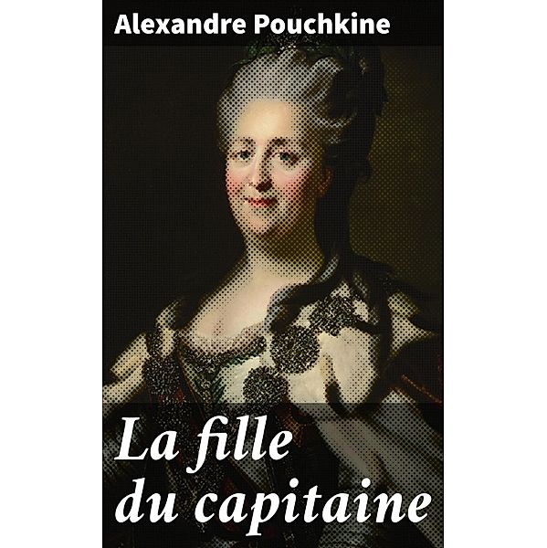 La fille du capitaine, Alexandre Pouchkine