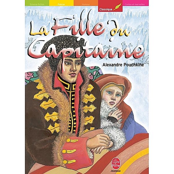 La fille du capitaine - Texte intégral / Classique, Alexandre Pouchkine