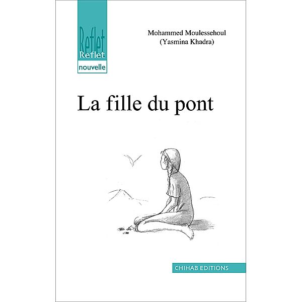 La fille du pont, Yasmina Khadra