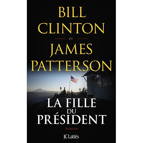 La fille du président / Thrillers, Bill Clinton, James Patterson