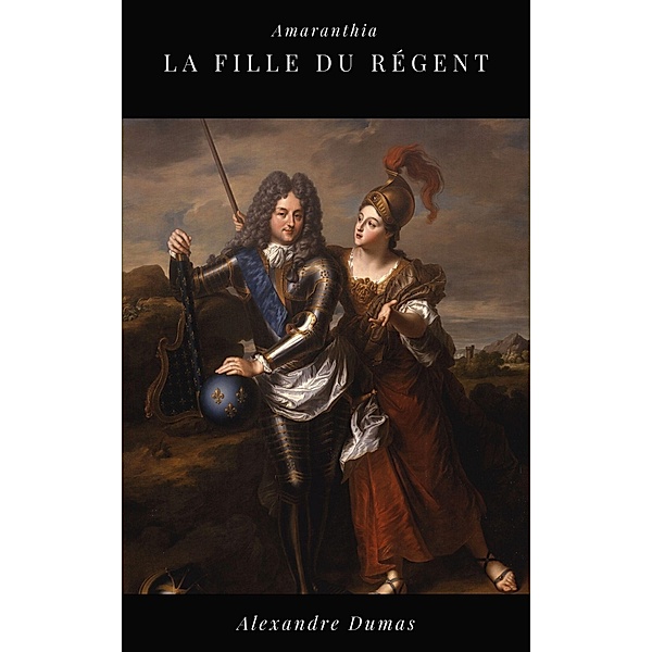 La Fille du Régent, Alexandre Dumas