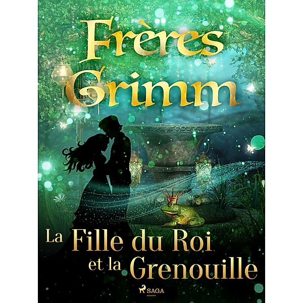 La Fille du Roi et la Grenouille, Brothers Grimm