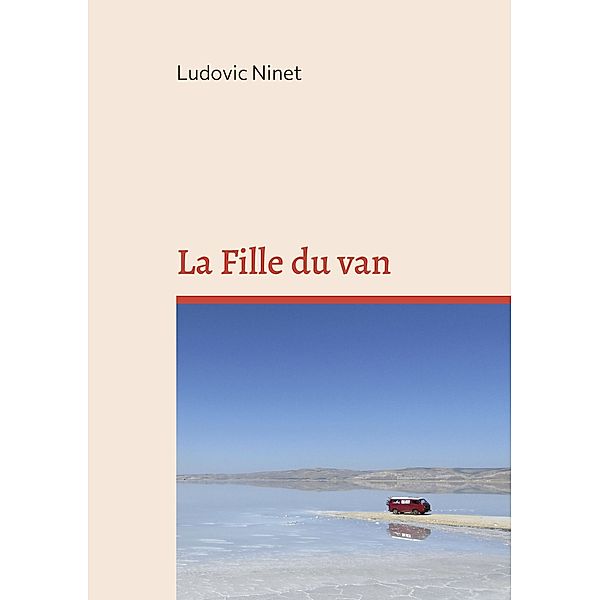 La Fille du van, Ludovic Ninet