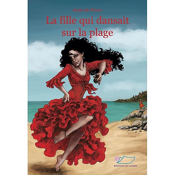 La fille qui dansait sur la plage, Anne de Preux