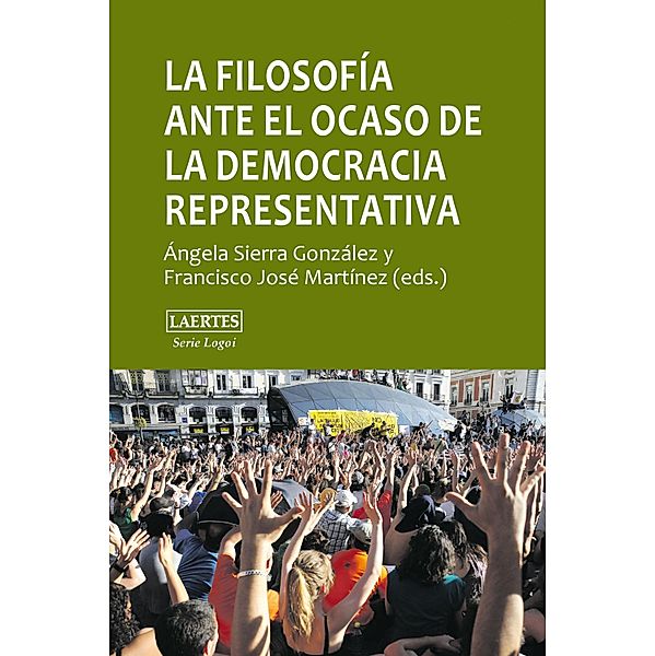 La filosofía ante el ocaso de la democracia representativa / Logoi, Ángela Sierra González