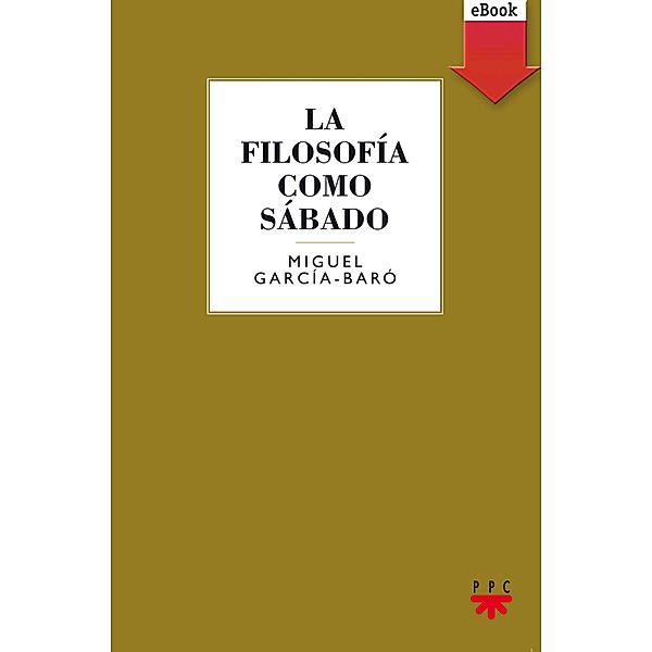 La filosofía como sábado / GS, Miguel García-Baró López