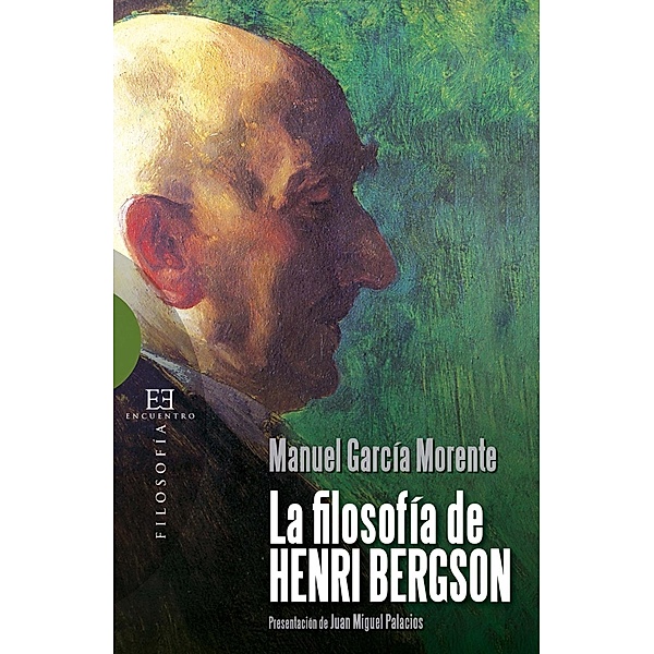 La filosofía de Henri Bergson / Ensayo Bd.433, Manuel García Morente