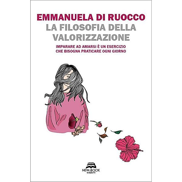 La filosofia della valorizzazione, Emmanuela Di Ruocco