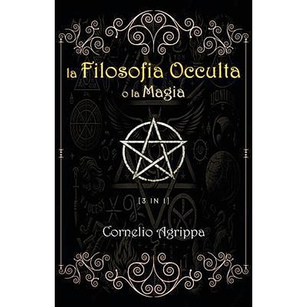 La Filosofia Occulta o la Magia, Cornelio Agrippa