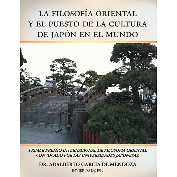 La Filosofía Oriental Y El Puesto De La Cultura De Japón En El Mundo, Doctor Adalberto García de Mendoza