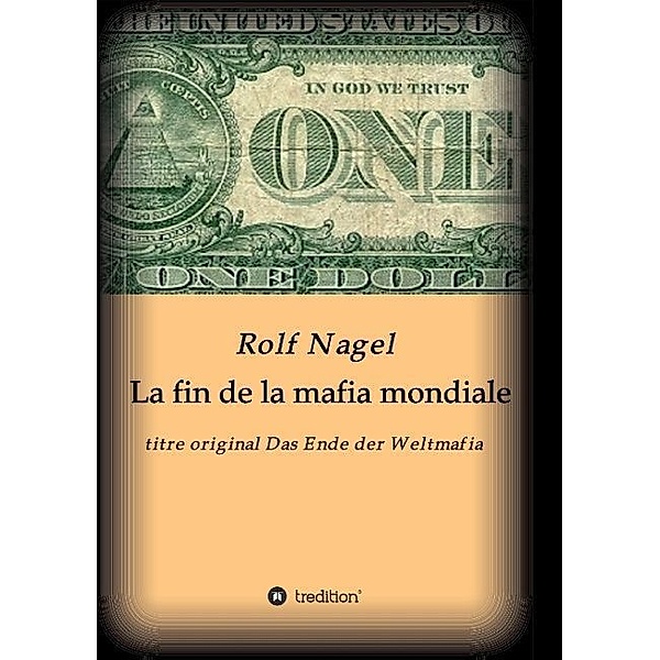 La fin de la mafia mondiale, Rolf Nagel