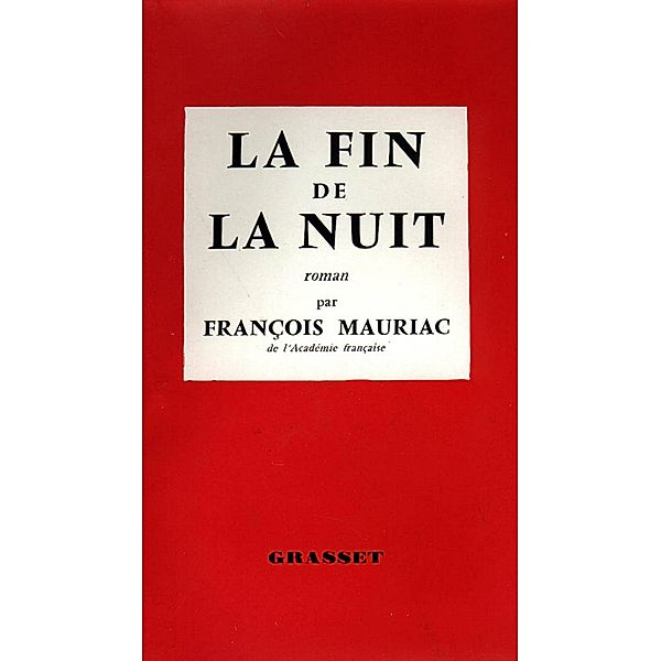 La fin de la nuit / Littérature Française, François Mauriac