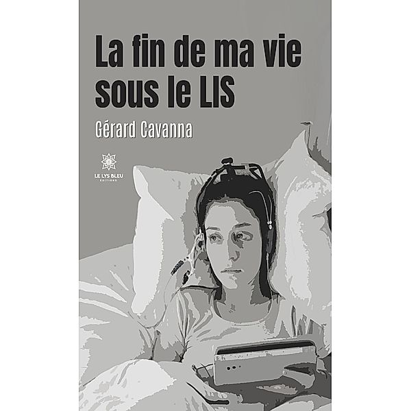 La fin de ma vie sous le LIS, Gérard Cavanna